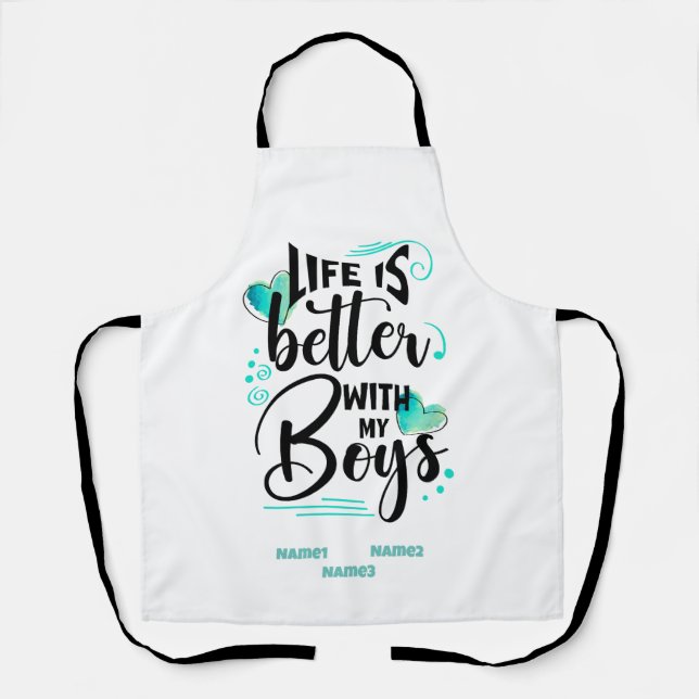 Life is Better With My Boys, Mothers Day Funny Apron (Front)