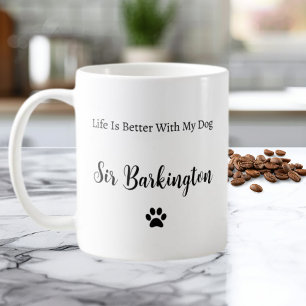 Life Is Better With My Dog Personalized Mug