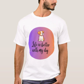 Life is Better with My Dog - Purple to Orange T-Shirt