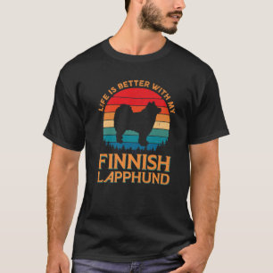 Life Is Better With My Finnish Lapphund Dog Mom Da T-Shirt