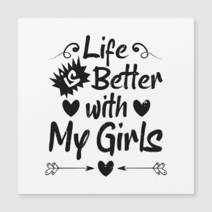 Life is Better with My Girls