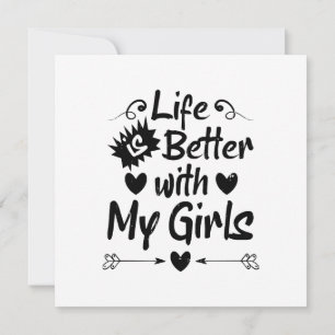 Life is Better with My Girls Invitation