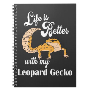 Life is Better with my Leopard Gecko Notebook
