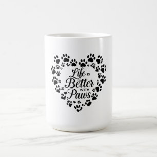 Life Is Better with Paws Mug