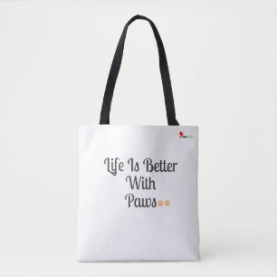Life Is Better With Paws Tote Bag