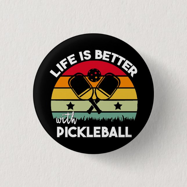 Life is Better with Pickleball 1 Inch Round Button (Front)