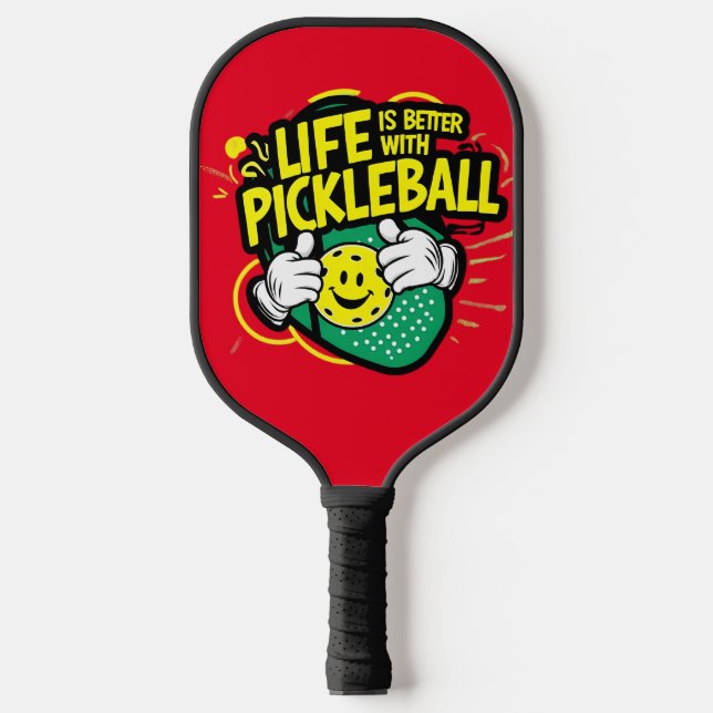 Life is better with pickleball pickleball paddle (Front)