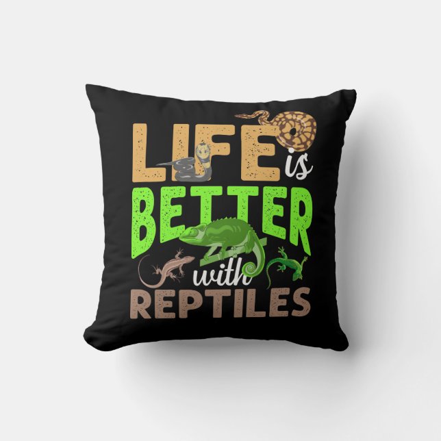 Life Is Better With Reptiles Gecko Chameleon Snake Throw Pillow (Front)