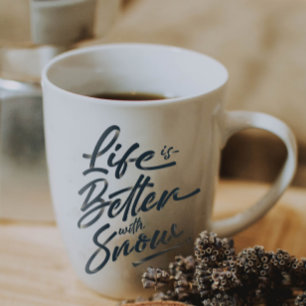 Life Is Better With Snow - Christmas Latte Mug