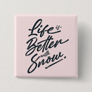 Life Is Better With Snow Winter Holiday 2 Inch Square Button
