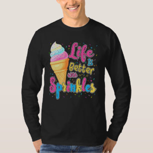 Life Is Better With Sprinkles Ice Cream Kids T-Shirt