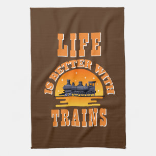 Life is better with Trains - great steam engine Kitchen Towel