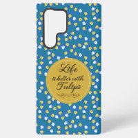 Life is better with Tulips - Blue yellow pattern