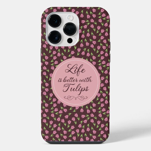 Life is better with Tulips - Patterns  iPhone Case (Back)