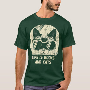 Life Is Books and Cats Book Lover Cat Mom Bookworm T-Shirt