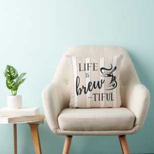 Life is Brew-tiful Coffee Lovers Pillow
