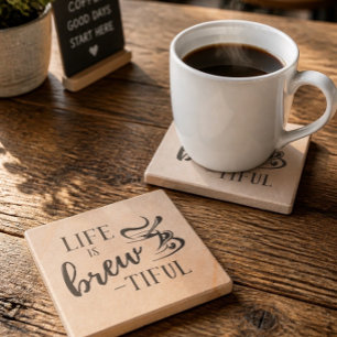 Life is Brew-tiful Coffee Lovers Stone Coaster