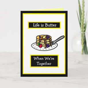 Life is Butter when We're Together Flirty Card