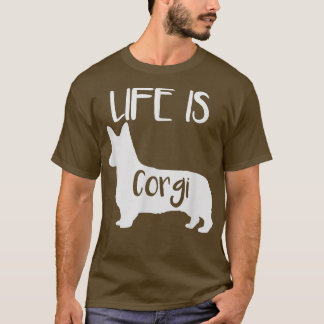 Life Is Corgi Dog Love-r Dad Mom, Boy Girl Funny 7 T-Shirt