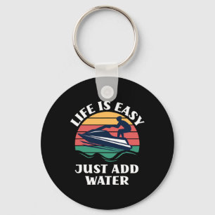 Life Is Easy Just Add Water Sports Jet Skiing Jet Keychain