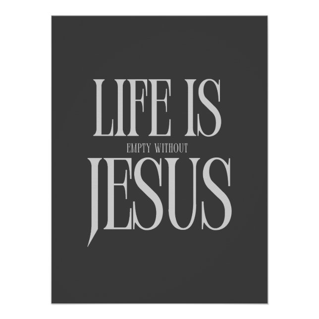 Life Is Empty Without Jesus - Bold Christian Faith Poster (Front)