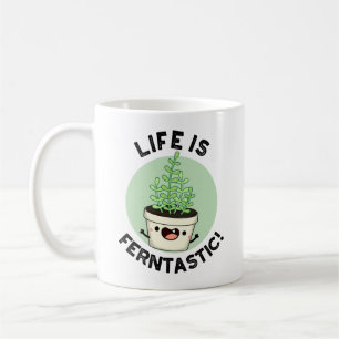 Life Is Ferntastic Funny Fern Plant Pun  Coffee Mug