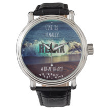 Life Is Finally a Real Beach Retired Relax Fun