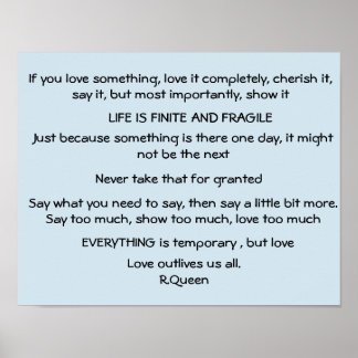 Life is finite and fragile, poem by R,Queen Poster
