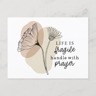 Life is Fragile Handle with Prayer Inspirational  Postcard