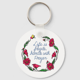 Life is Fragile Handle with Prayer Poppy Wreath Keychain