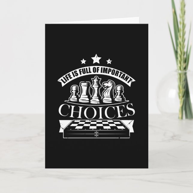 Life is Full of important Choices Chess Card (Front)