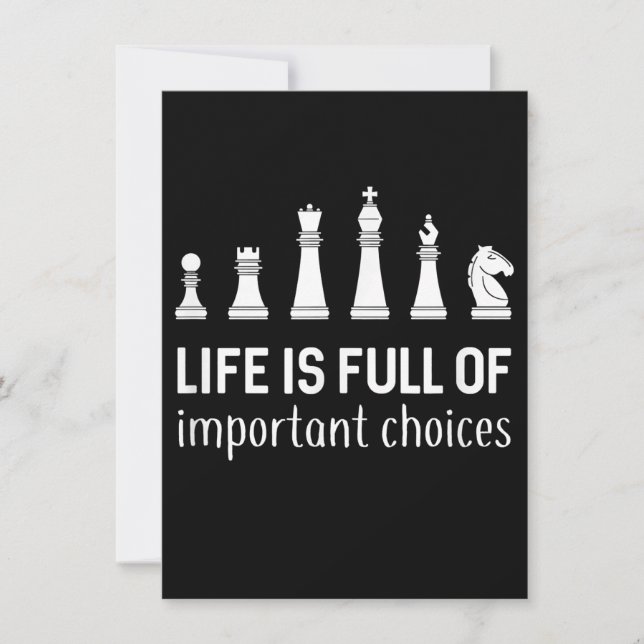 Life Is Full Of Important Choices, Chess Lover Invitation (Front)