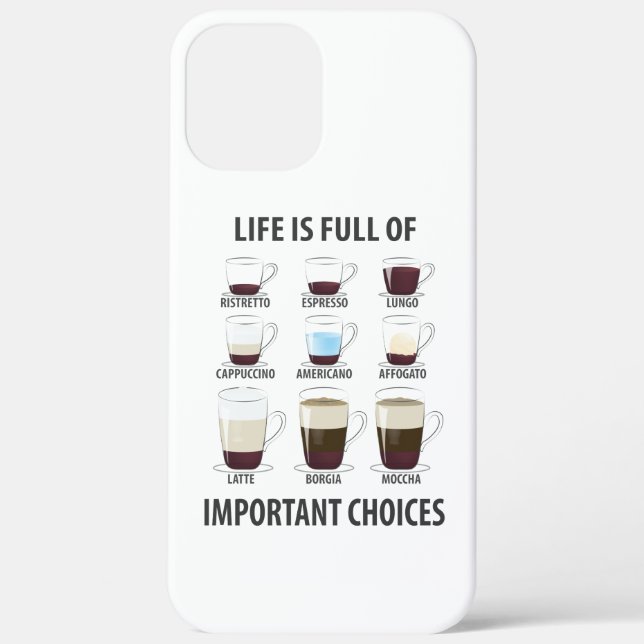 Life is Full of Important Choices - Funny Coffee Case-Mate iPhone Case (Back)