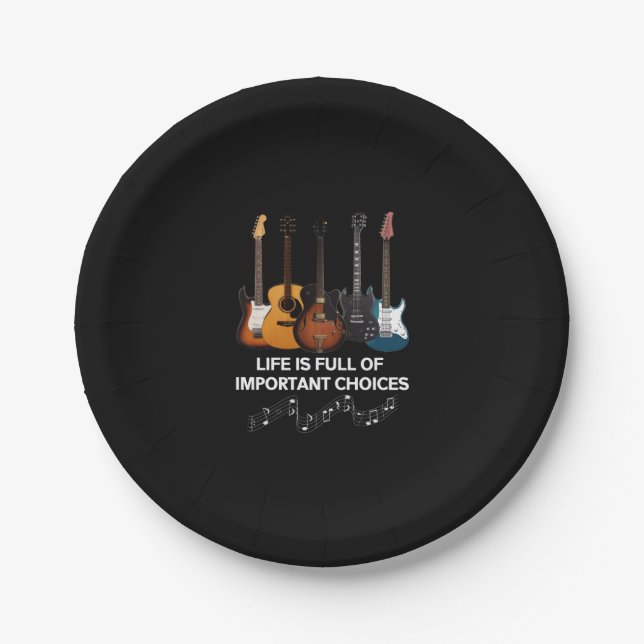 Life Is Full Of Important Choices Guitar Lover Paper Plate (Front)