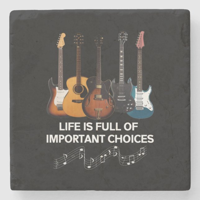 Life Is Full Of Important Choices Guitar Lover Stone Coaster (Front)