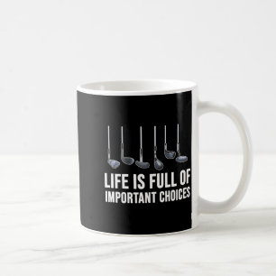 Life Is Full Of Imrtant Choices Golf Christmas  Coffee Mug