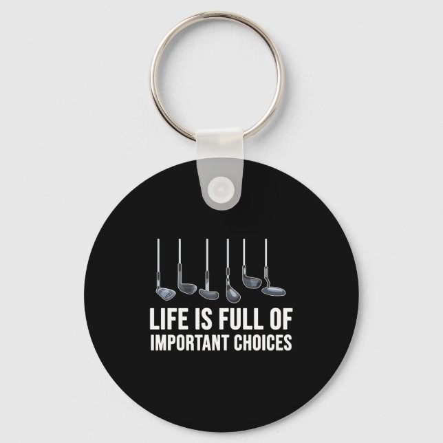 Life Is Full Of Imrtant Choices Golf Christmas  Keychain (Front)