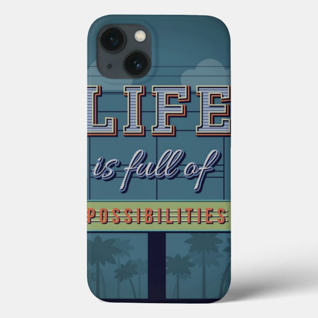 Life Is Full Of Possibilities Case-Mate iPhone Case (Back)