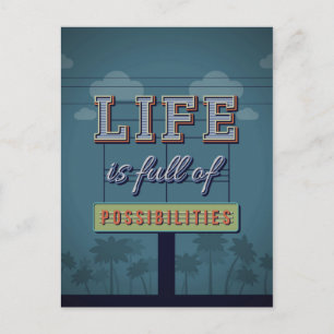 Life Is Full Of Possibilities Postcard