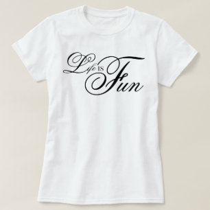 "Life Is Fun" cool aesthetic script affirmation T-Shirt