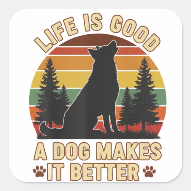 life is funny a good dog makes it better Sticker (Devant)