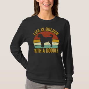 Life Is Golden With A Doodle Retro Vintage Labrado T-Shirt