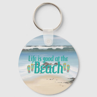 Life is good at the Beach Keychain