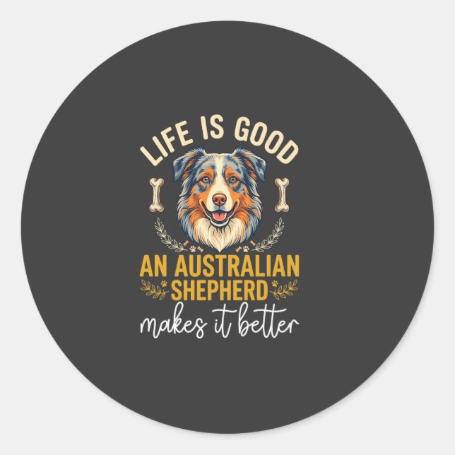 Life Is Good Australian Shepherd Dog Bone Classic Round Sticker (Front)
