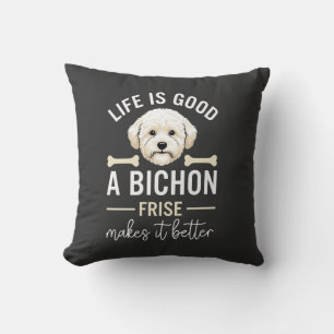 Life Is Good Bichon Frise Dog Bones White Fur Throw Pillow