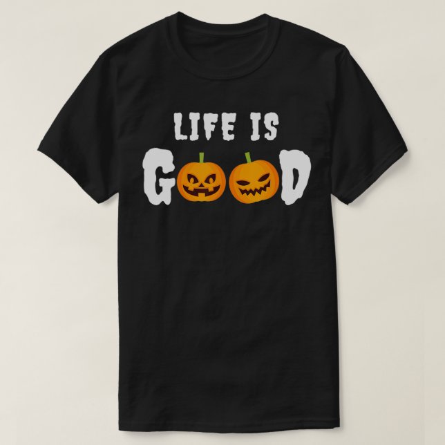 Life Is Good Cool Pumpkin Halloween Costume Tee (Design Front)