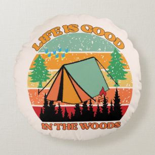 Life is Good in the Woods Round Pillow