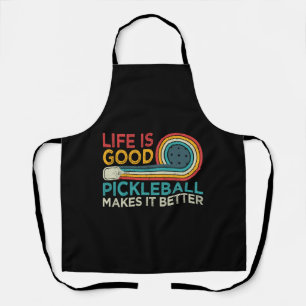 Life is good pickleball makes it better apron