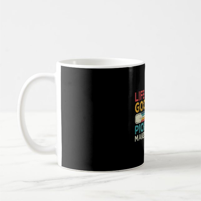Life is good pickleball makes it better   coffee mug (Left)