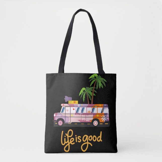 Life is Good Tote Bag (Front)